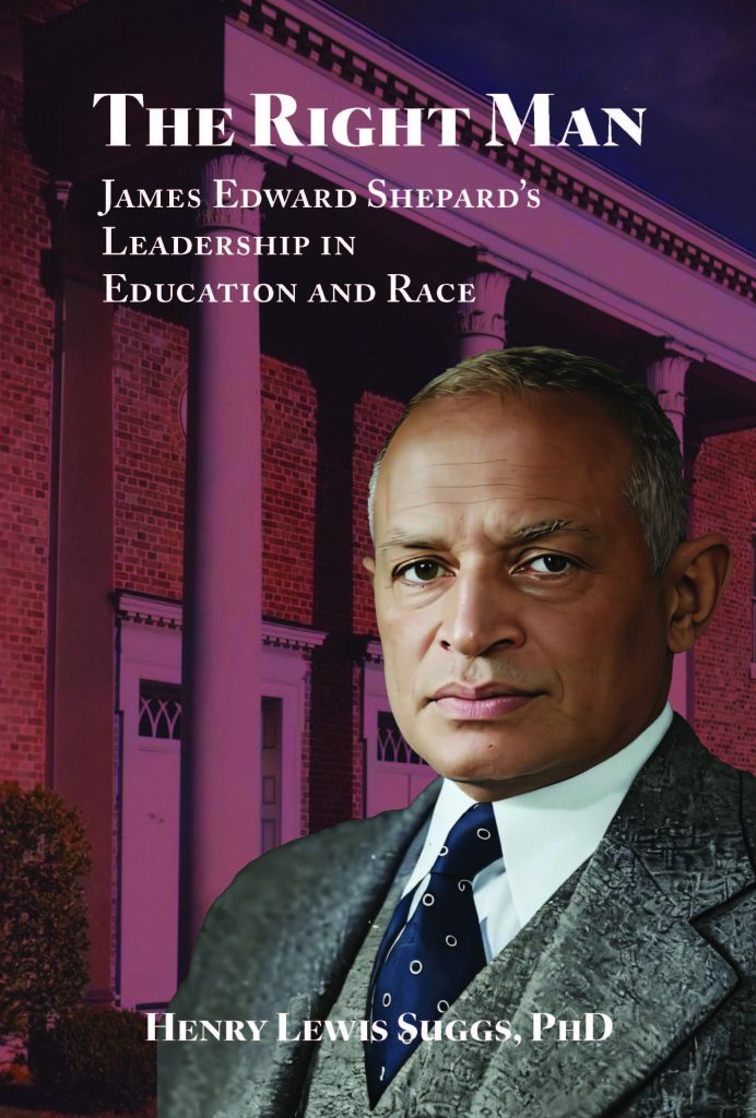 Book Cover of The Right Man: James Edward Shepard's Leadership in Education and Race by Henry Lewis Suggs