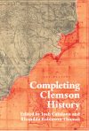 Book Cover of Completing Clemson History