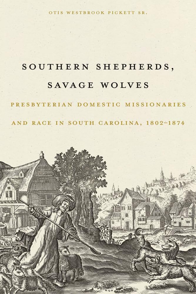 Image of book cover for Southern Shepherds, Savage Wolves